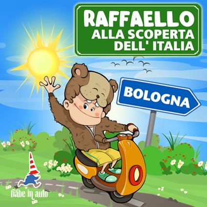 Raffaello alla scoperta dell'Italia. Bologna