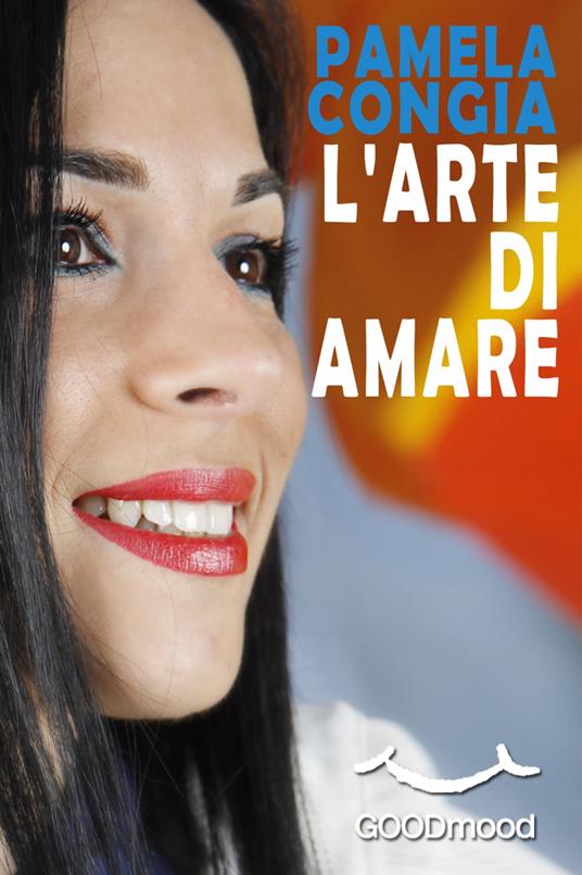 L'arte di amare. - Pamela Congia - ebook
