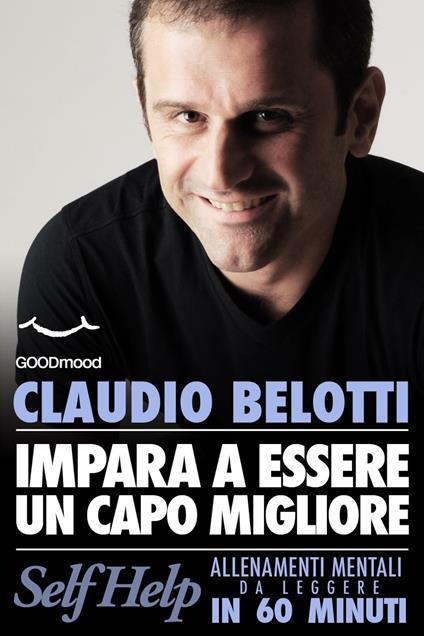 Impara a essere un capo migliore - Claudio Belotti - ebook