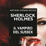 Sherlock Holmes. Il vampiro del Sussex