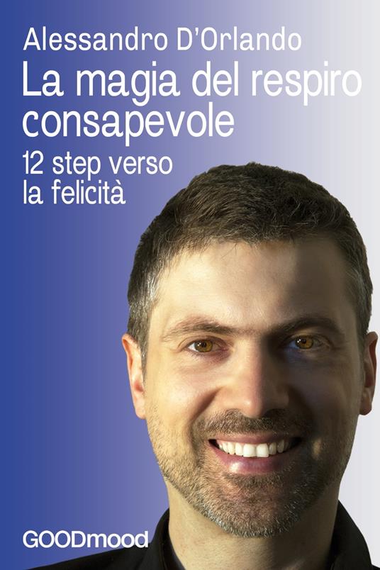 La magia del respiro consapevole - Alessandro D'Orlando - ebook