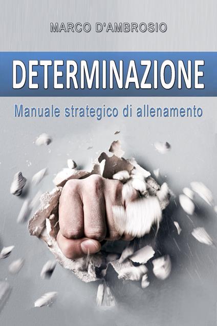 Determinazione - Marco D'Ambrosio - ebook