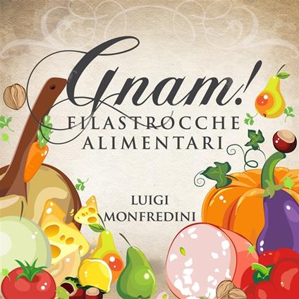 Gnam! Filastrocche Alimentari