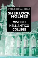 Sherlock Holmes - Mistero nell’antico college