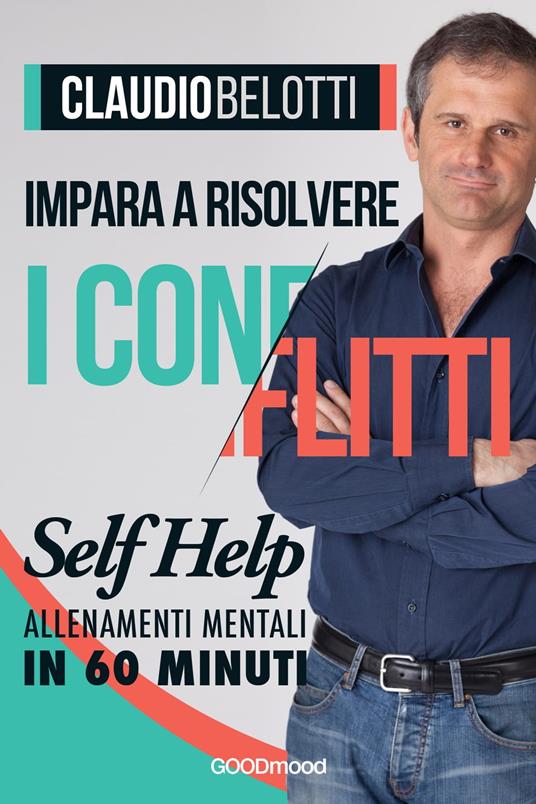 Impara a risolvere i conflitti - Claudio Belotti - ebook