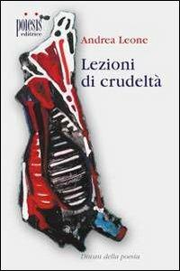 Lezioni di crudeltà - Andrea Leone - copertina