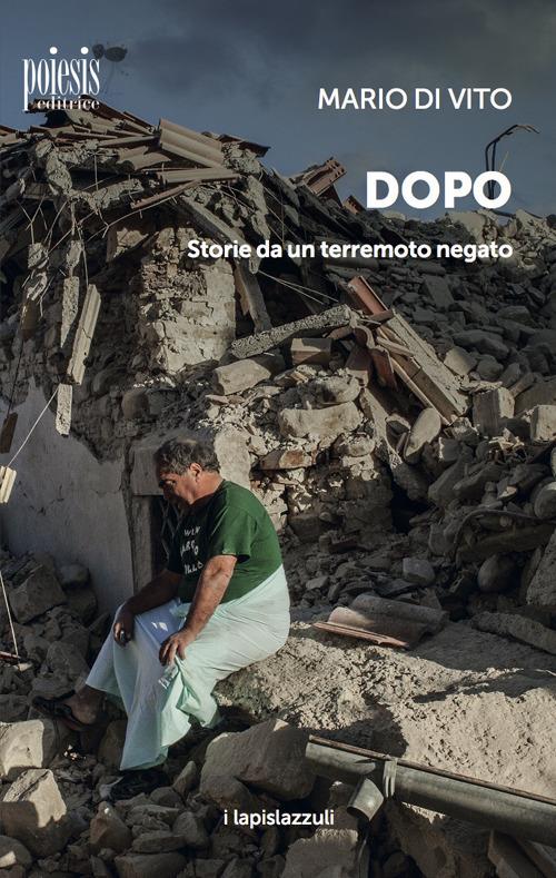 Dopo. Storie da un terremoto negato - Mario Di Vito - copertina