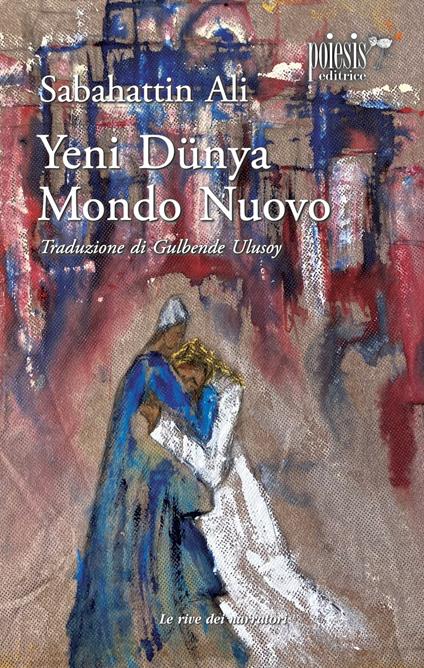 Yeni Dunya. Mondo nuovo - Sabahattin Ali - copertina