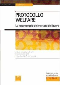 Protocollo welfare. Le nuove regole del mercato del lavoro - Giulio D'Imperio - copertina