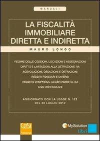 La fiscalità immobiliare diretta e indiretta - Mauro Longo - copertina