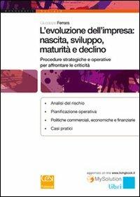 L' evoluzione dell'impresa: nascita, sviluppo, maturità e declino - Giuseppe Ferrara - copertina