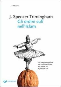 Gli ordini sufi nell'Islam - John Spencer Trimingham - copertina