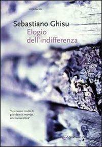 Elogio dell'indifferenza - Sebastiano Ghisu - copertina