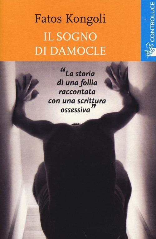 Il sogno di Damocle - Fatos Kongoli - copertina