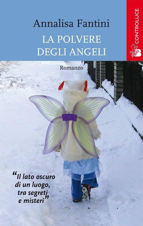 La polvere degli angeli - Annalisa Fantini - copertina