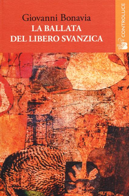 La ballata del libero Svanzica - Giovanni Bonavia - copertina
