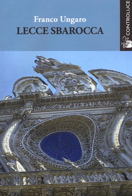 Lecce sbarocca - Franco Ungaro - copertina