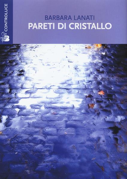 Pareti di cristallo - Barbara Lanati - copertina