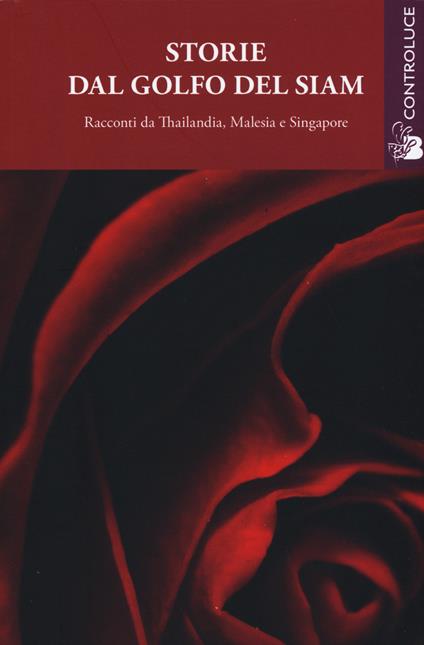 Storie dal golfo del Siam. Racconti da Thailandia, Malesia e Singapore - copertina
