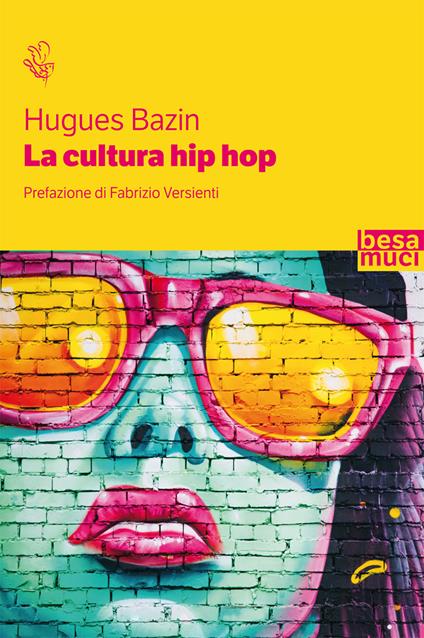 La cultura hip hop - Hugues Bazin - copertina