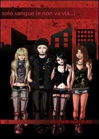 Solo sangue (e non va via...) - Michele Sperduto - copertina
