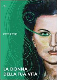 La donna della tua vita - Paolo Perugi - copertina