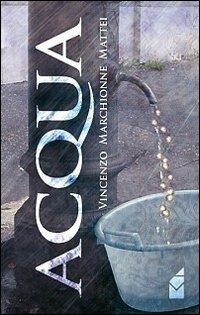 Acqua - Vincenzo Marchionne Mattei - copertina