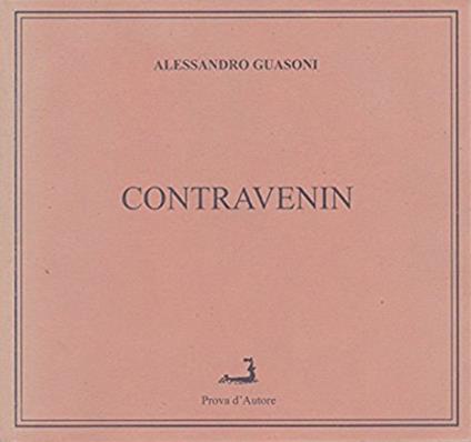 Contravenin. Poesie in dialetto genovese - Alessandro Guasoni - copertina
