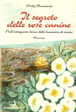 Il segreto delle rose canine nell'intrigante storia delle baronesse di Carini