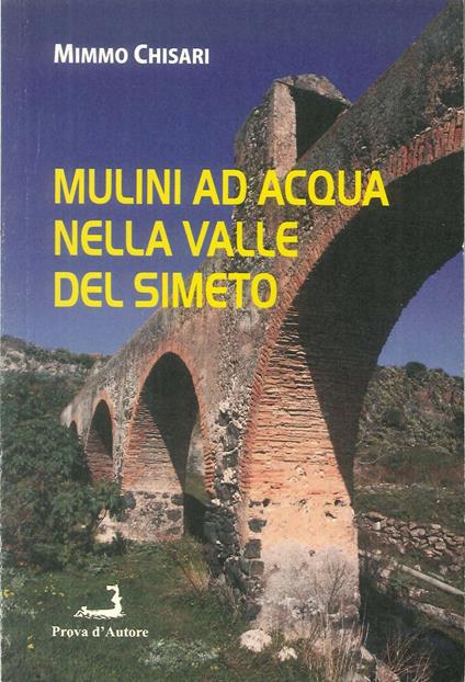 Mulini ad acqua nella Valle del Simeto - Mimmo Chisari - copertina