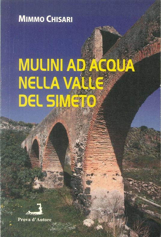 Mulini ad acqua nella Valle del Simeto - Mimmo Chisari - copertina