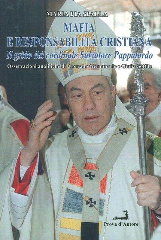 Mafia e responsabilità cristiana. Il grido del cardinale Salvatore Pappalardo - Maria Pia Spalla - copertina