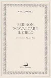 Per non scavalcare il cielo - Giulia Sottile - copertina