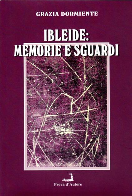Ibleide. Memorie e sguardi - Grazia Dormiente - copertina