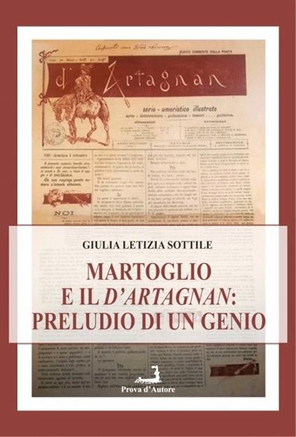 Il Martoglio e il d'Artagnan. Preludio di un genio - Giulia Letizia Sottile - copertina