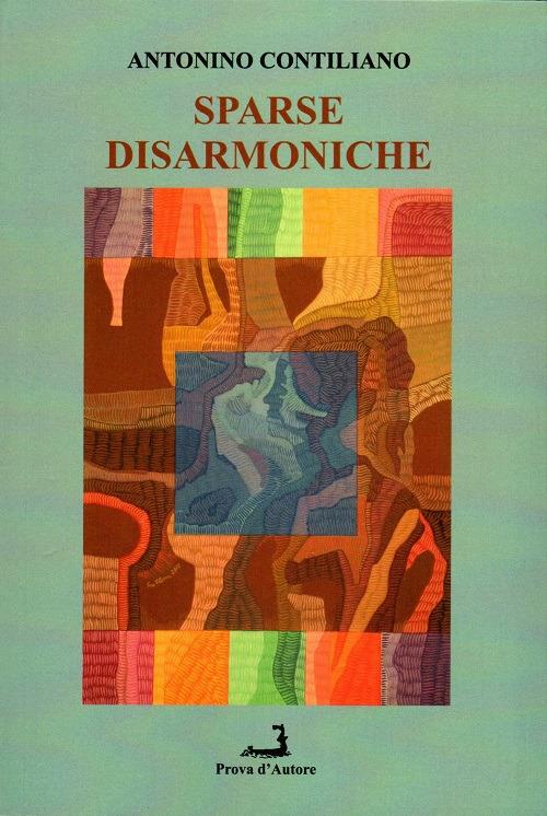 Sparse disarmoniche - Antonino Contiliano - copertina