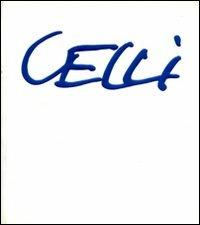 Luciano Celli. Progetti tra mito e realtà. Ediz. illustrata - Luciano Celli,Lorenzo Michelli - copertina