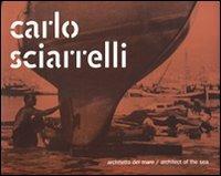Carlo Sciarrelli. Architetto del mare-Architect of the sea - copertina