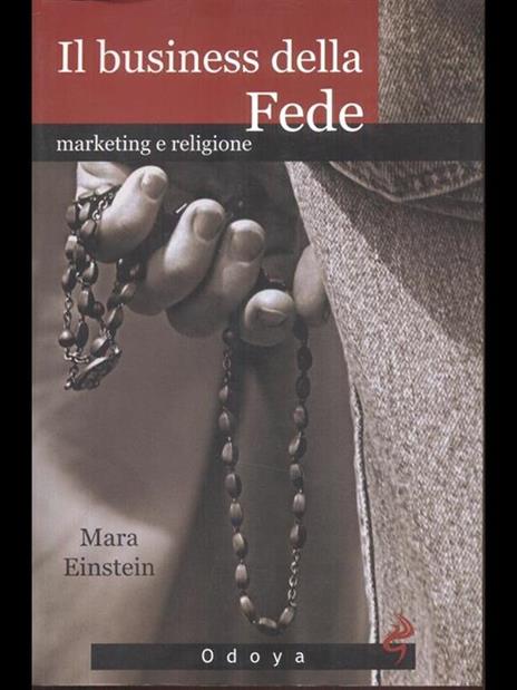 Il business della fede. Marketing e religione - Mara Einstein - 4