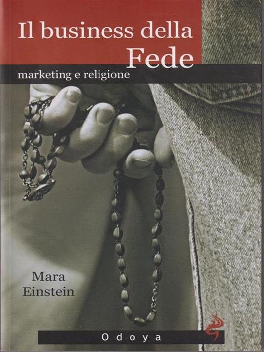 Il business della fede. Marketing e religione - Mara Einstein - copertina