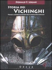 Storia dei vichinghi. Viaggi, guerre e cultura dei marinai dei ghiacci - F. Donald Logan - copertina