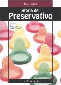 Storia del preservativo - Aine Collier - 2