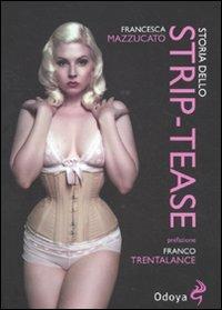 Storia dello strip-tease - Francesca Mazzucato - copertina