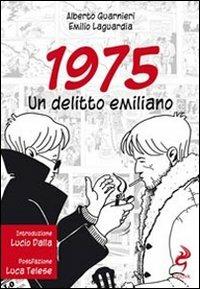 1975 un delitto emiliano - Alberto Guarnieri,Emilio Laguardia - copertina