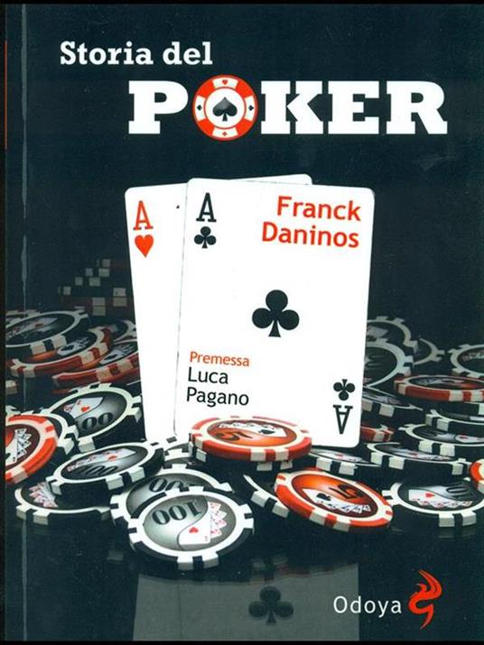 Storia del poker - Franck Daninos - 2