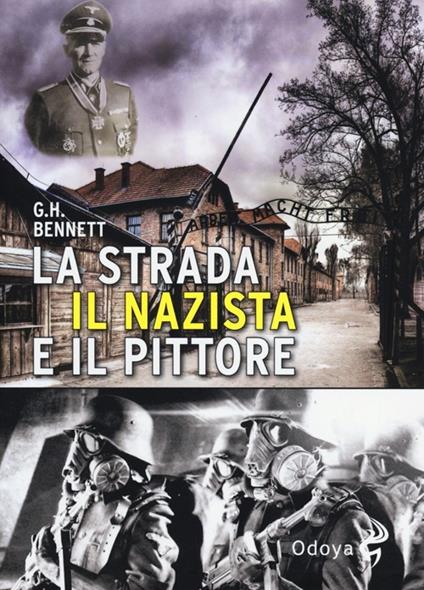 La strada, il nazista e il pittore - G. H. Bennett - copertina