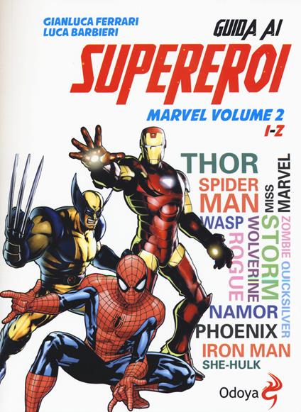 Guida ai supereroi Marvel. Ediz. illustrata. Vol. 2: I-Z - Luca Barbieri,Gianluca Ferrari - copertina