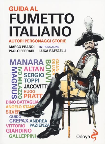 Guida al fumetto italiano. Autori personaggi storie - Paolo Ferrari,Marco Prandi - copertina