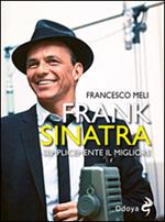 Frank Sinatra. Semplicemente il migliore
