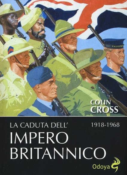 La caduta dell'impero britannico 1918-1968 - Colin Cross - copertina